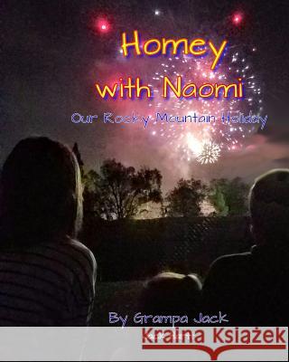 Homey with Naomi: Our Rocky Mountain Holiday Jack Hartt Grampa Jack 9781724841070 Createspace Independent Publishing Platform - książka