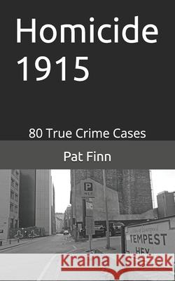 Homicide 1915 Pat Finn 9798747747371 Independently Published - książka
