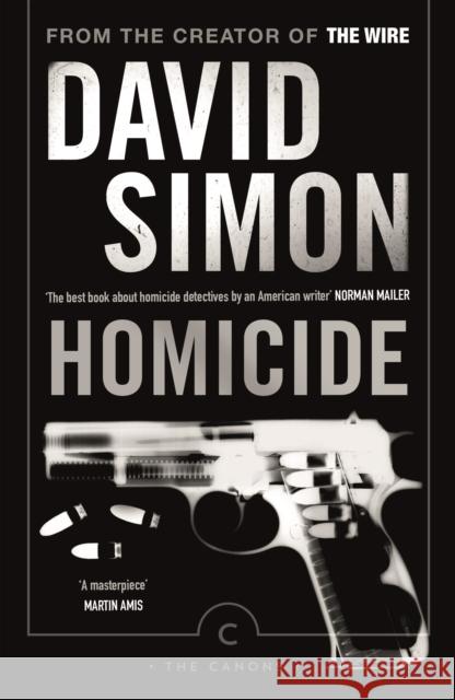 Homicide: A Year On The Killing Streets David Simon 9781782116301 Canongate Books - książka