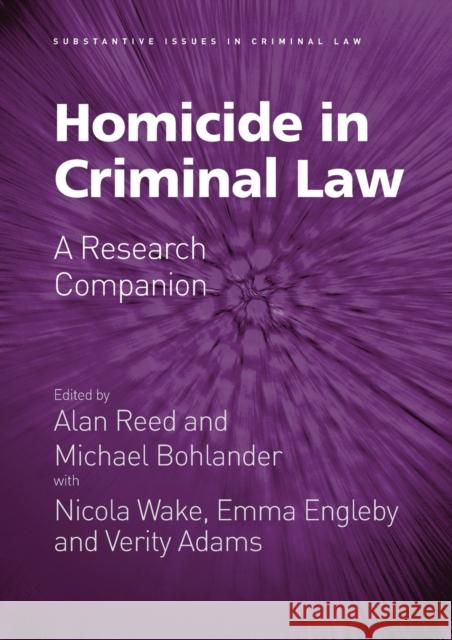 Homicide in Criminal Law: A Research Companion Alan Reed Michael Bohlander 9780367586577 Routledge - książka