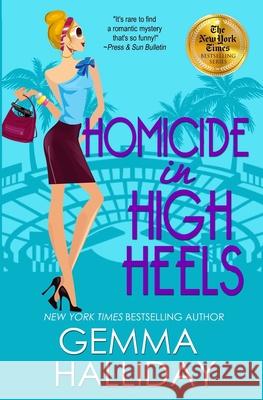 Homicide in High Heels Gemma Halliday 9781499321142 Createspace - książka