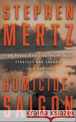 Homicide: Saigon Stephen Mertz 9781647347161 Wolfpack Publishing LLC - książka