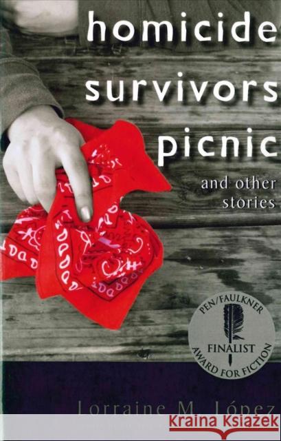 Homicide Survivors Picnic and Other Stories Lorraine Lopez 9781886157729 BkMk Press of the University of Missouri-Kans - książka
