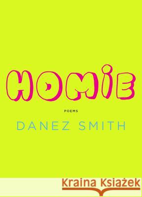 Homie: Poems Danez Smith 9781644450109 Graywolf Press - książka