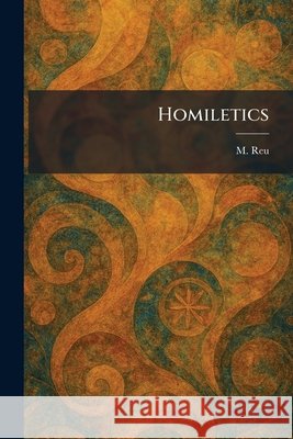 Homiletics M. Reu 9781025476247 Tradd Street Press - książka