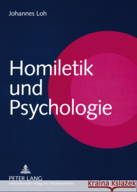 Homiletik Und Psychologie Loh, Johannes 9783631567753 Lang, Peter, Gmbh, Internationaler Verlag Der - książka