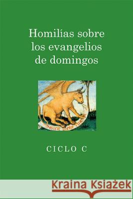 Homilias Sobre los Evangelios de Domingos: Ciclo C Alfaro, Juan I. 9780814633601 Liturgical Press - książka