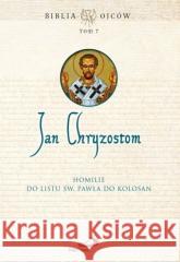 Homilie do Listu św. Pawła do Kolosan T.7 praca zbiorowa 9788381315722 Edycja Świętego Pawła - książka