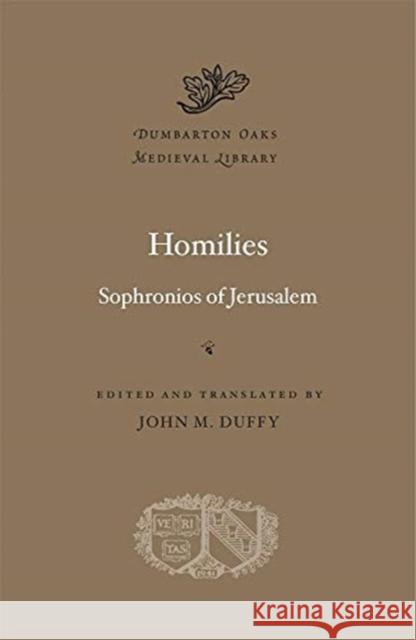 Homilies Sophronios Of Jerusalem John M. Duffy 9780674248588 Harvard University Press - książka