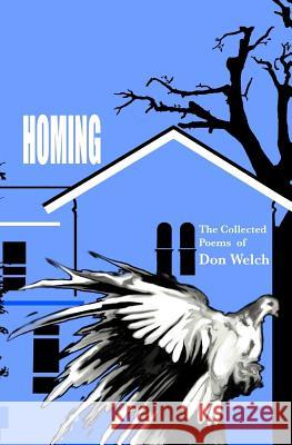 Homing Don Welch 9780692710821 Rogue Faculty Press - książka