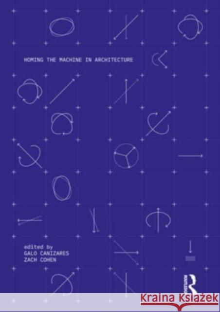 Homing the Machine in Architecture  9781032283654 Taylor & Francis Ltd - książka