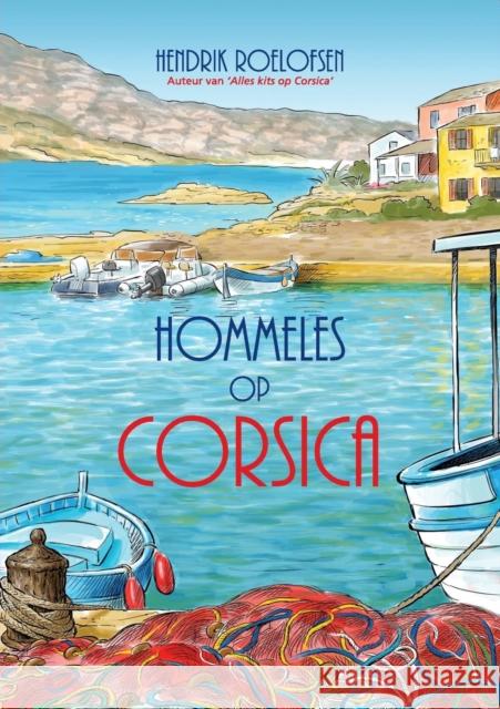 Hommeles Op Corsica Hendrik Roelofsen 9782839924283 Hendrik Roelofsen - książka