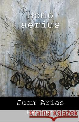 Homo Aerius Juan Aria 9781090257963 Independently Published - książka