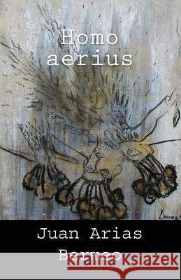 Homo aerius Arias Bermeo, Juan 9781507664872 Createspace - książka