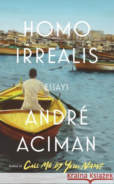 Homo Irrealis Andre Aciman 9780571366453 Faber & Faber - książka