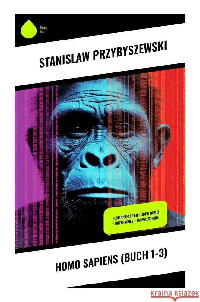 Homo sapiens (Buch 1-3) Przybyszewski, Stanislaw 9788028347086 Sharp Ink - książka