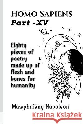 Homo Sapiens Part - XV Mawphniang Napoleon   9798889754855 Notion Press - książka