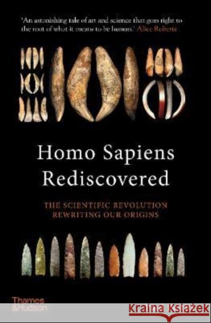 Homo Sapiens Rediscovered: The Scientific Revolution Rewriting Our Origins Paul Pettitt 9780500252635 Thames & Hudson Ltd - książka