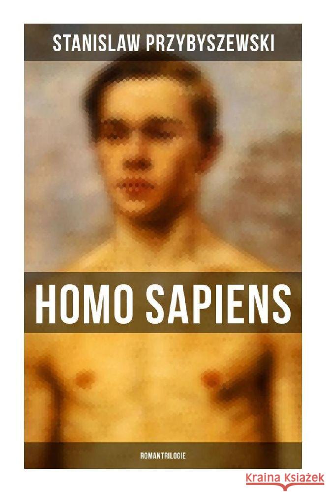 HOMO SAPIENS (Romantrilogie) Przybyszewski, Stanislaw 9788027251384 Musaicum Books - książka