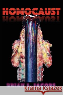 Homocaust Brian L. Jacobs 9781958661208 Tofu Ink Arts Press Brian L. Jacobs - książka