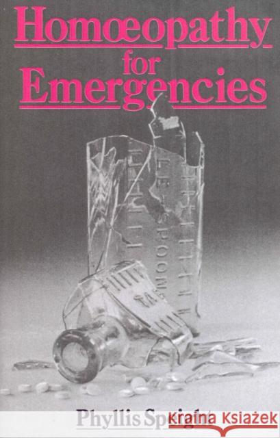 Homoeopathy For Emergencies Phyllis Speight 9780091934774 Ebury Publishing - książka