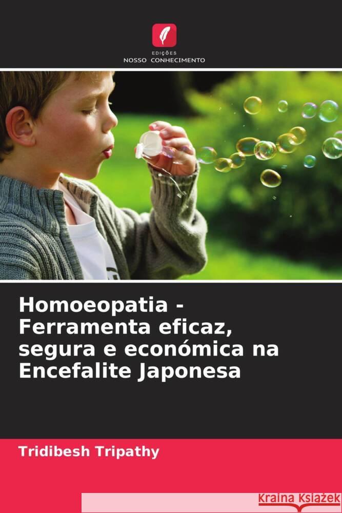 Homoeopatia - Ferramenta eficaz, segura e económica na Encefalite Japonesa Tripathy, Tridibesh 9786205116623 Edições Nosso Conhecimento - książka