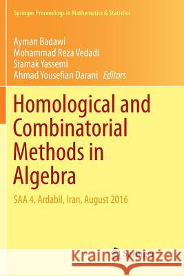 Homological and Combinatorial Methods in Algebra: SAA 4, Ardabil, Iran, August 2016 Badawi, Ayman 9783030089337 Springer - książka