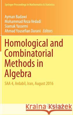 Homological and Combinatorial Methods in Algebra: SAA 4, Ardabil, Iran, August 2016 Badawi, Ayman 9783319741949 Springer - książka