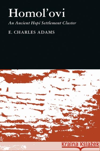 Homol'ovi: An Ancient Hopi Settlement Cluster Volume 55 Adams, E. Charles 9780816540105 University of Arizona Press - książka
