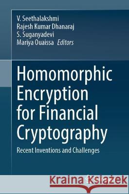 Homomorphic Encryption for Financial Cryptography  9783031355349 Springer International Publishing - książka