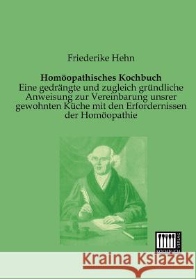 Homoopathisches Kochbuch Friederike Hehn 9783944350110 Kochbuch-Verlag - książka