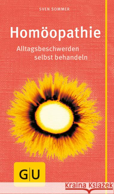 Homöopathie : Alltagsbeschwerden selbst behandeln Sommer, Sven 9783833850073 Gräfe & Unzer - książka