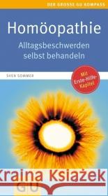 Homöopathie : Alltagsbeschwerden selbst behandeln. Mit Erste-Hilfe-Kapitel Sommer, Sven   9783833818394 Gräfe & Unzer - książka