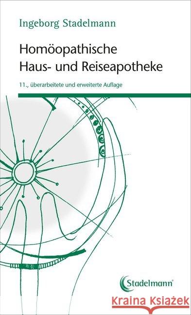 Homöopathische Haus- und Reiseapotheke Stadelmann, Ingeborg 9783943793802 Stadelmann - książka