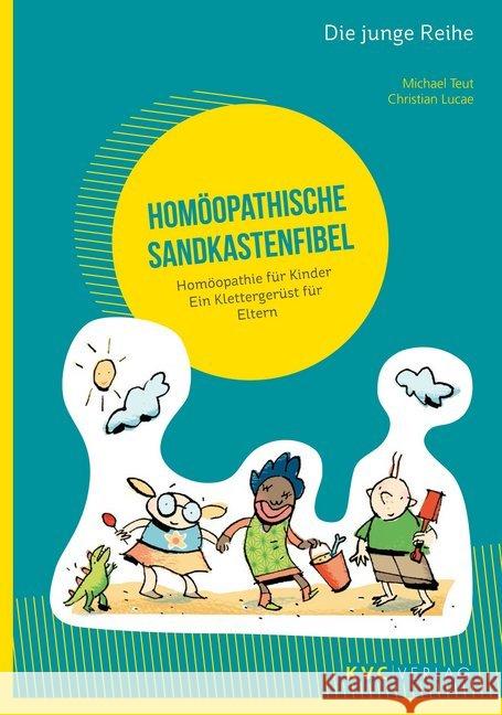 Homöopathische Sandkastenfibel Teut, Michael, Lucae, Christian 9783965620254 KVC Verlag - książka