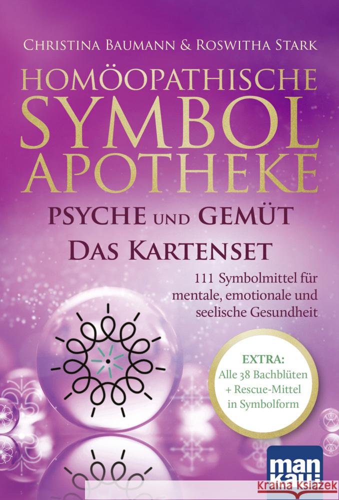 Homöopathische Symbolapotheke: Psyche und Gemüt. Das Kartenset, m. 1 Buch Baumann, Christina, Stark, Roswitha 9783863747541 Mankau - książka