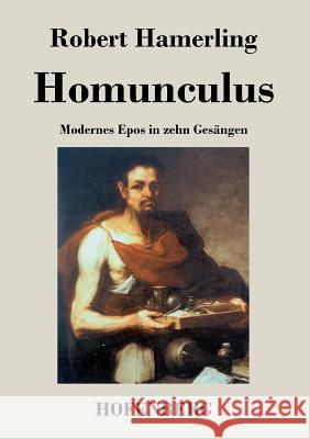 Homunculus: Modernes Epos in zehn Gesängen Robert Hamerling 9783843049511 Hofenberg - książka