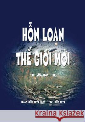 Hon Loan The Gioi Moi Dong Yen 9780359537938 Lulu.com - książka