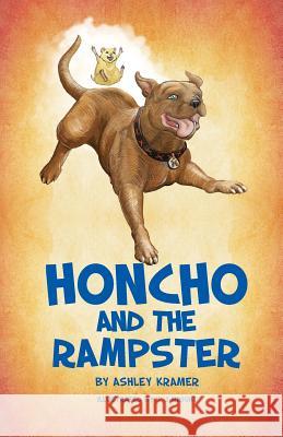 Honcho and the Rampster Ashley Kramer 9780987462862 Dispersion - książka