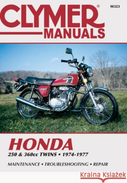 Honda 250 & 360cc Twins 74-77 Ed Scott Eric Jorgensen 9780892872107 Clymer Publishing - książka