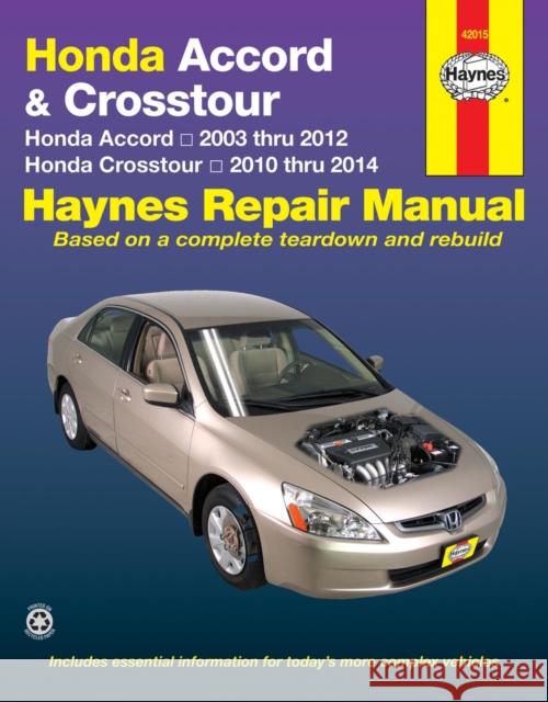 Honda Accord (2003-2012) & Crosstour (2010-2014) Haynes Repair Manual (USA): 2003-14 Haynes Publishing 9781620921814 Haynes Manuals Inc - książka