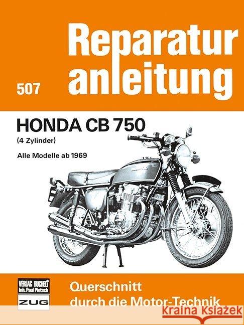 Honda CB 750 : 4 Zylinder,alleModelle ab1969 // Reprint der 1. Auflage 1977  9783716813294 bucheli - książka