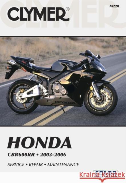 Honda CBR600RR 2003-2006 Ed Scott Penton                                   James Grooms 9781599691084 Haynes Manuals N. America, Inc. - książka