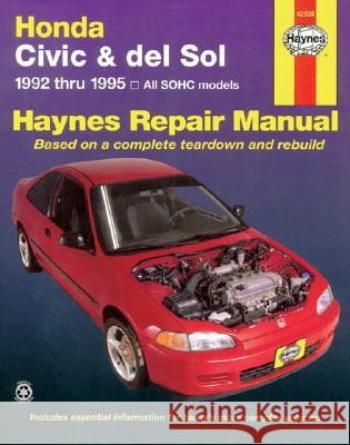Honda Civic and del Sol, 1992-1995 Haynes Publishing                        Haynes Automobile Repair Manuals         Mike Stubblefield 9781563921186 Haynes Publications - książka