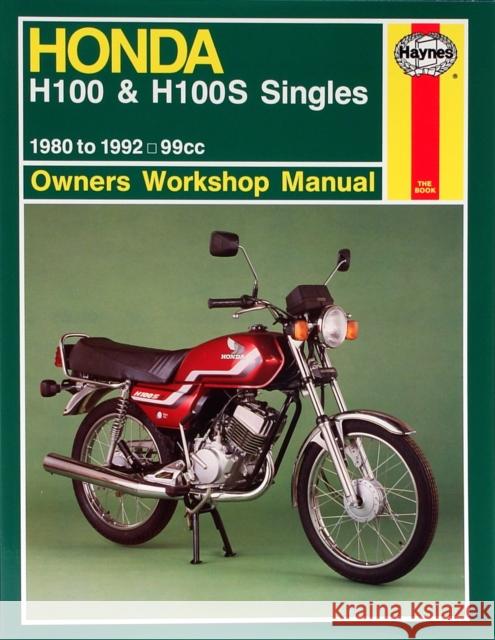 HONDA H100 AND H100S SINGLES OWNER'S WORKSHOP MANUAL  9781850108771 HAYNES MANUALS INC - książka