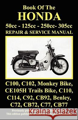 Honda Motorcycle Manual: ALL MODELS, SINGLES AND TWINS 1960-1966: 50cc, 125cc, 250cc & 305cc. Thorpe, J. 9781588501028 THEVALUEGUIDE,US - książka