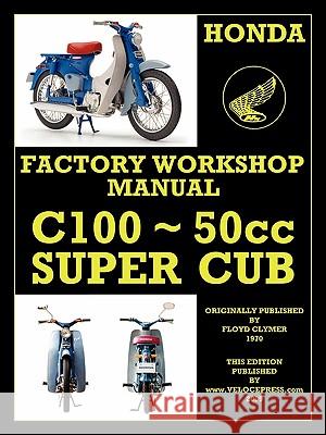 Honda Motorcycles Workshop Manual C100 Super Cub Floyd Clymer Velocepress 9781588500861 Valueguide - książka