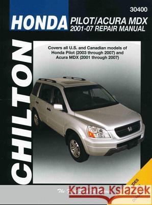 Honda Pilot/Acura MDX: 2001-07 Repair Manual John A. Wegmann 9781563926921 Haynes Manuals - książka