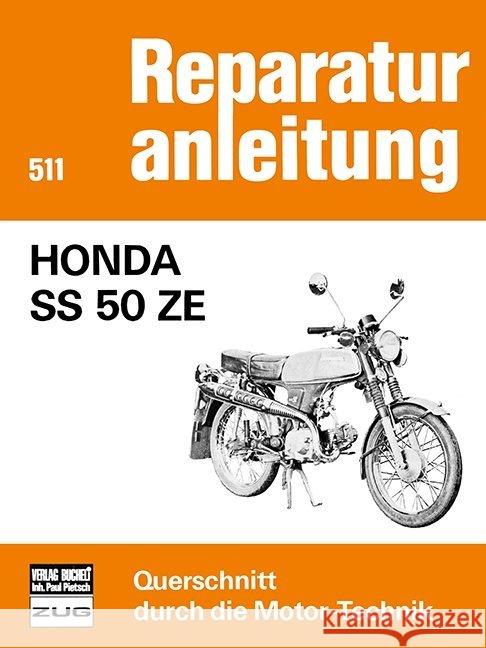 Honda SS 50 ZE : Reprint der 1. Auflage 1978  9783716813379 bucheli - książka