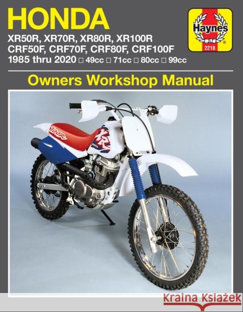 Honda XR50R, XR70R, XR80R, XR100R, CRF50F, CRF70F, CRF80F, CRF100F (85-20): 49cc, 71cc, 80cc, 99cc Haynes Publishing 9781620923931 Haynes Manuals Inc - książka